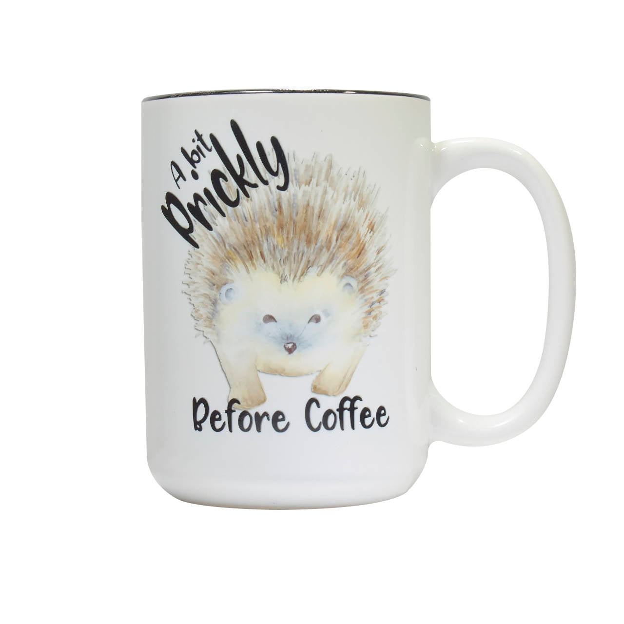 Hedgehog coffee mug Prickly Before Coffee Funny Birthday Husband Dad Gift for Him