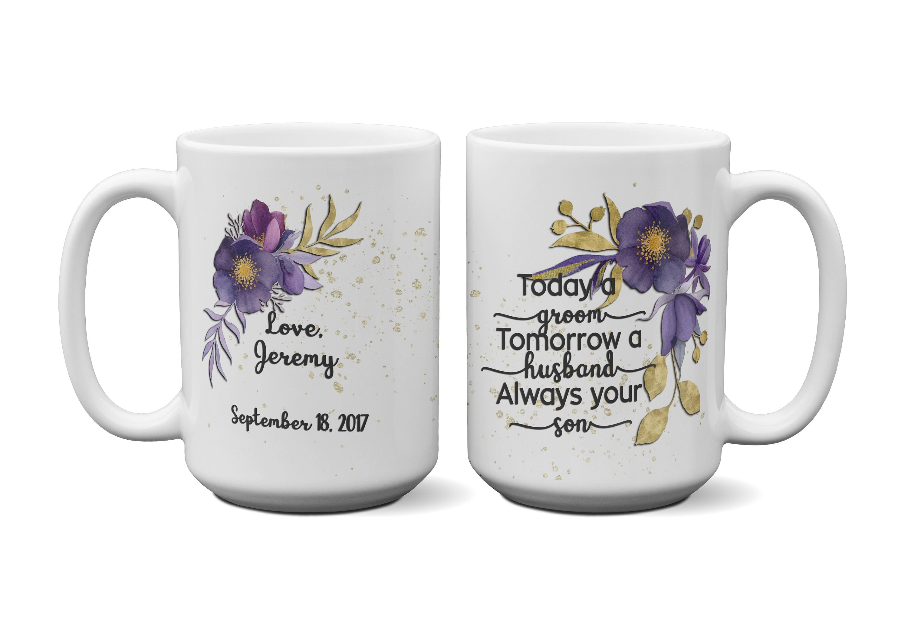 Mother Father Coffee Mug Gift Today a Groom - Always your Son 15 oz coffee mug | Parent Thank you Wedding Gift | Custom Wedding Coffee Mug