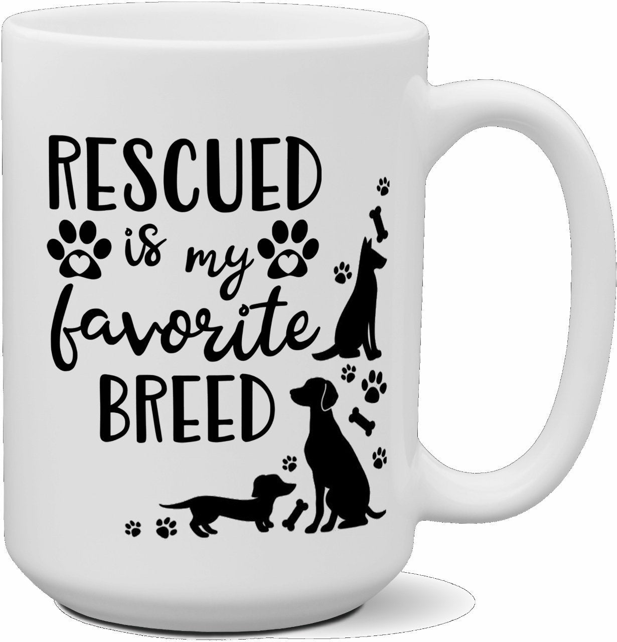 Rescued is my Favorite Breed 15 oz coffee mug | Pet Adoption Gift  | Animal Rescue | Rescued Dogs | Dog Lover Gift | Shelter Dog | Foster