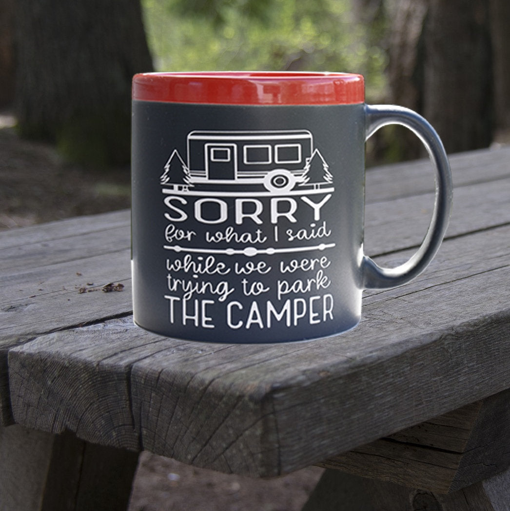 Sorry for What I Said Parking the Camper 22 oz Coffee Mug Camping Outdoor Lover Gift
