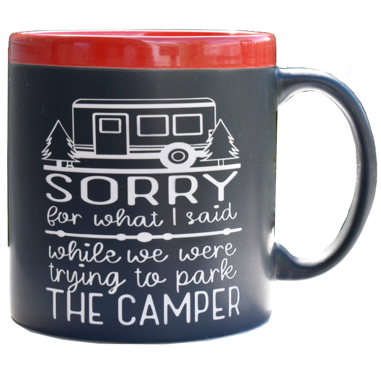 Sorry for What I Said Parking the Camper 22 oz Coffee Mug Camping Outdoor Lover Gift
