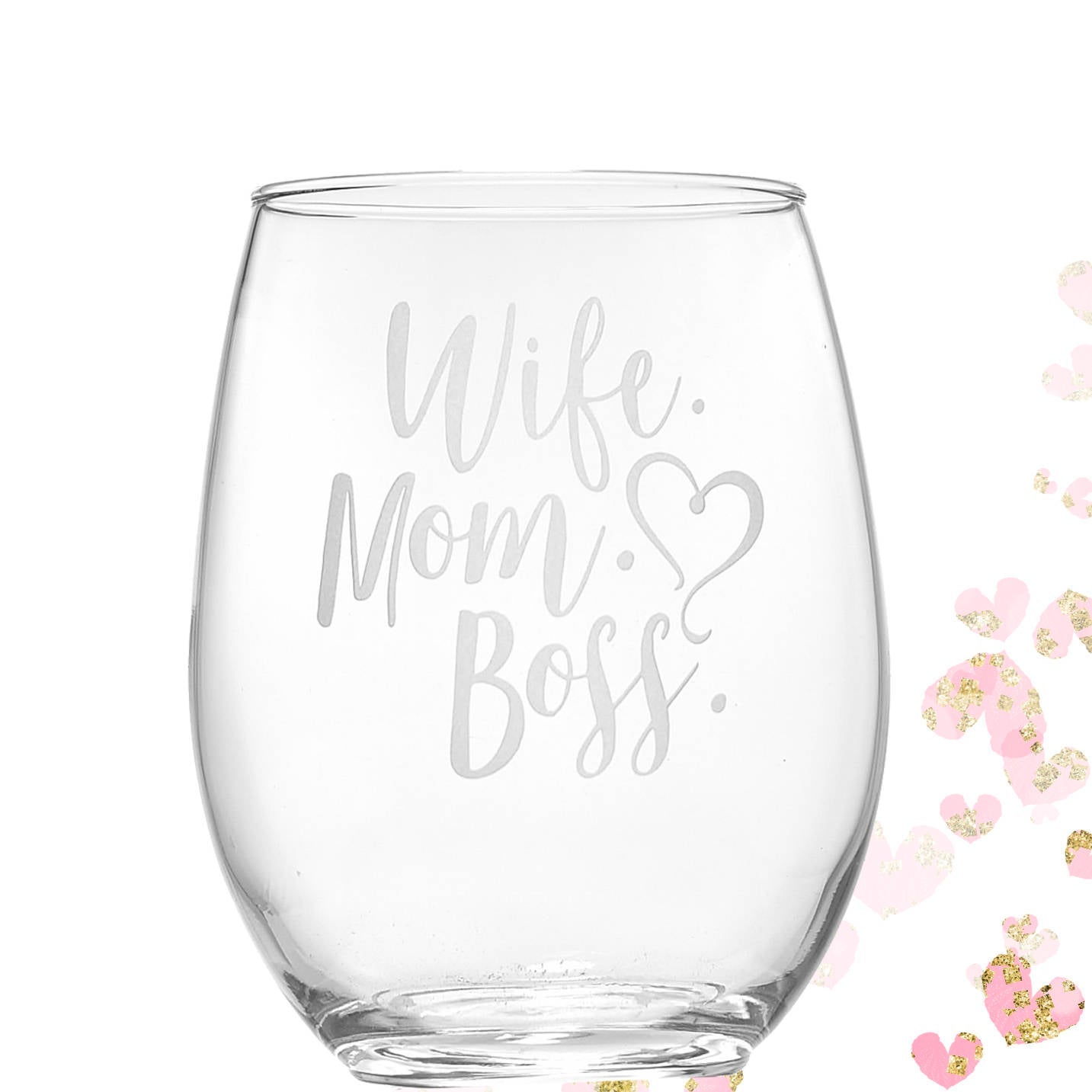Wife Mom Boss Stemless Wine Glass | Mothers Day Gift | Funny Mom Gift | Mom Wine Glass | Wife Gift | Mother Mom Birthday Gift