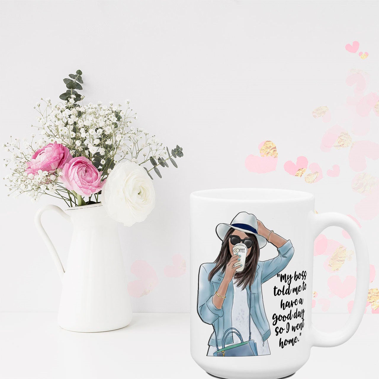 My Boss Told Me To Have a Good Day Funny Coffee Mug | Office Humor Coworker Gift for Her Ideas | Work Friend