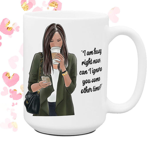 Office Humor Coffee Cup Co Worker Gift Can I Ignore You Some Other Time Gift for Her