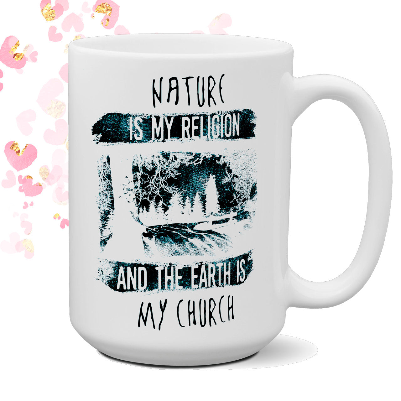 Nature is my Religion 15 oz coffee mug | Camping Camper Gift | Happy Camper | Mountains | Outdoors | Gift for Him