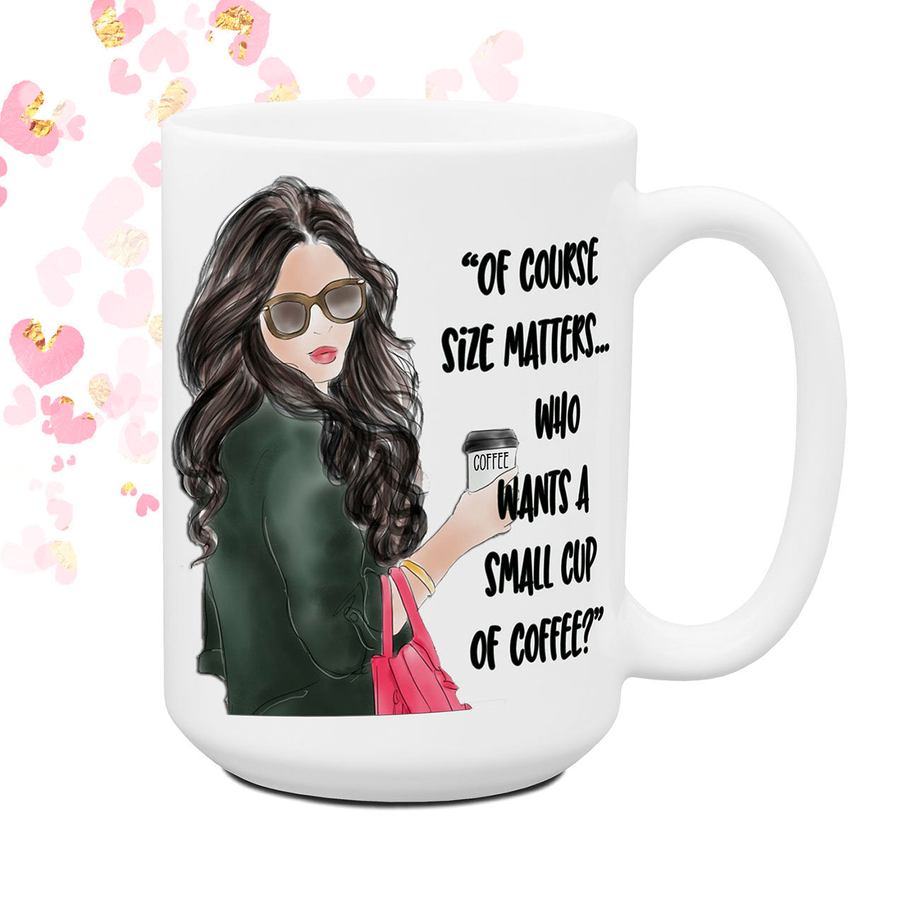 Of Course Size Matters Funny Mugs for Women Sassy Attitude Office Coworker Cup