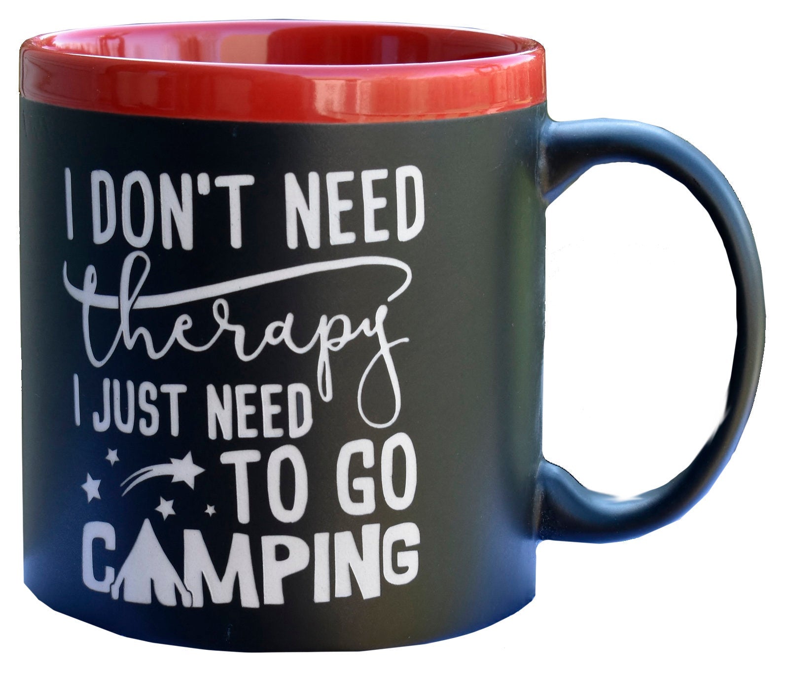 I Don't Need Therapy ~ I just need to go camping Coffee Mug Camper Outdoor Lover Gift for Him